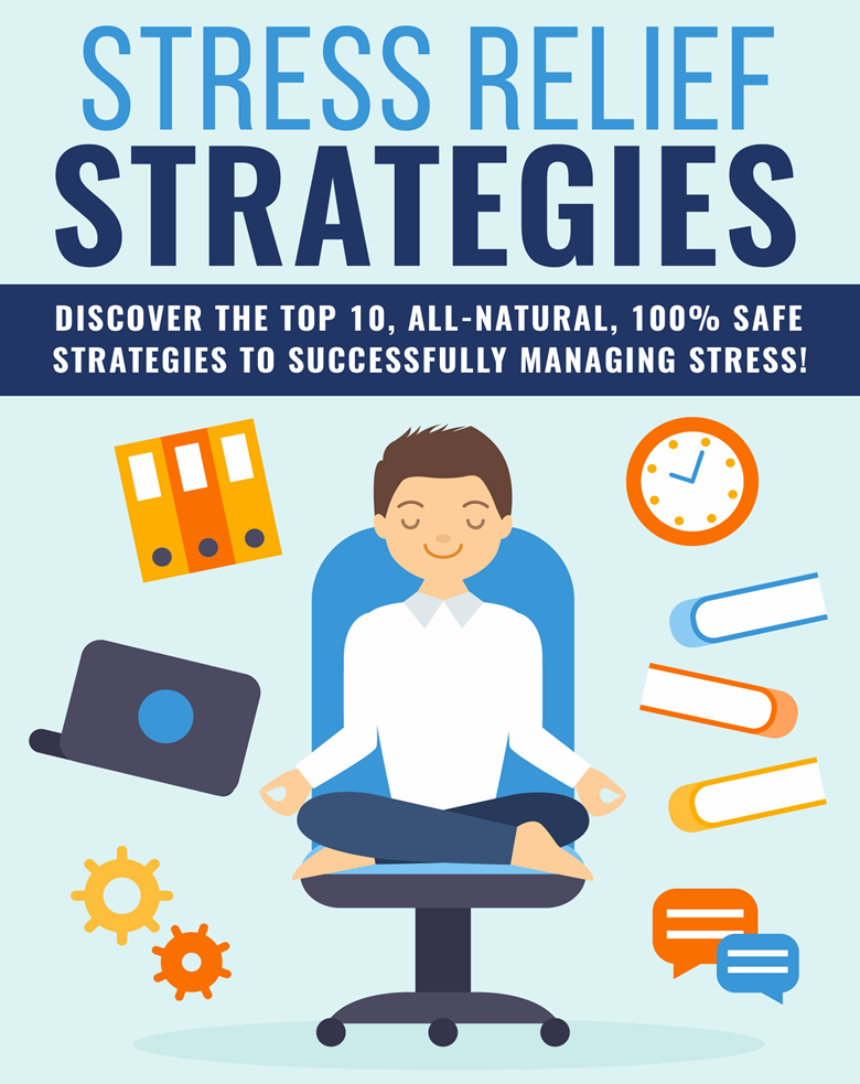 Stress Relief Strategies And Tips On How To Manage Stress